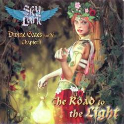 Skylark (ITA) : Divine Gates Part V Chapter I: The Road to the Light